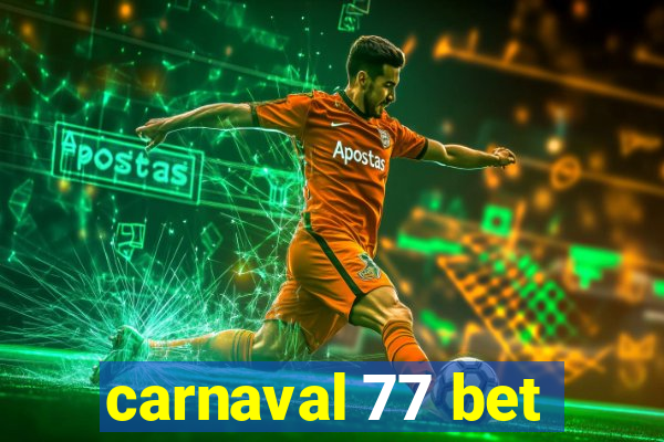 carnaval 77 bet